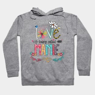 Love Being Called Mamie Happy Mother's Day Hoodie